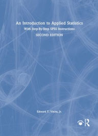 Title: An Introduction to Applied Statistics: With Step-By-Step SPSS Instructions, Author: Edward T. Vieira