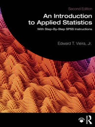 Title: An Introduction to Applied Statistics: With Step-By-Step SPSS Instructions, Author: Edward T. Vieira