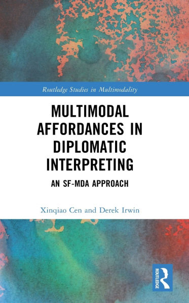 Multimodal Affordances in Diplomatic Interpreting: An SF-MDA Approach