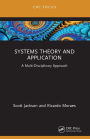 Systems Theory and Application: A Multi-Disciplinary Approach