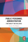 Public Personnel Administration: Functionality and Challenges