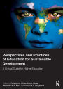 Perspectives and Practices of Education for Sustainable Development: A Critical Guide for Higher Education
