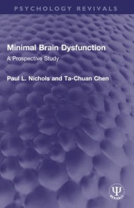 Title: Minimal Brain Dysfunction: A Prospective Study, Author: Paul L. Nichols