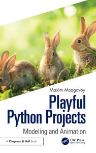Title: Playful Python Projects: Modeling and Animation, Author: Mozgovoy Maxim