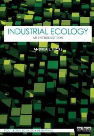 Title: Industrial Ecology: An Introduction, Author: Andrea L. Hicks