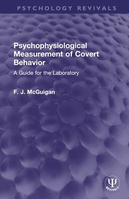 Psychophysiological Measurement of Covert Behavior: A Guide for the Laboratory