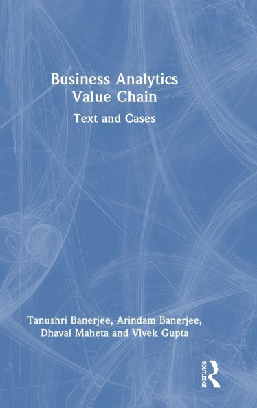 Business Analytics Value Chain: Text and Cases