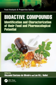 Title: Bioactive Compounds: Identification and Characterization of their Food and Pharmacological Potential, Author: Mozaniel Santana de Oliveira