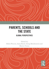 Title: Parents, Schools and the State: Global Perspectives, Author: Helen Proctor