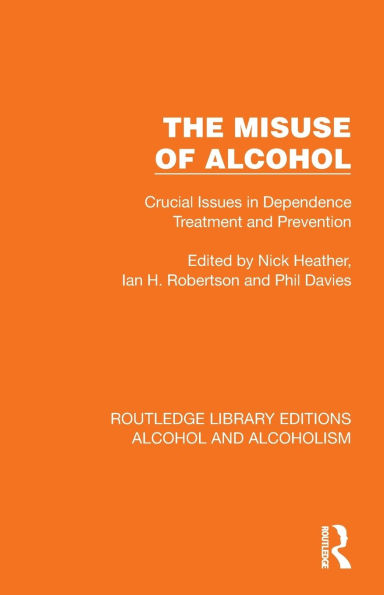 The Misuse of Alcohol: Crucial Issues in Dependence Treatment and Prevention