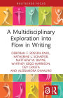 A Multidisciplinary Exploration into Flow in Writing