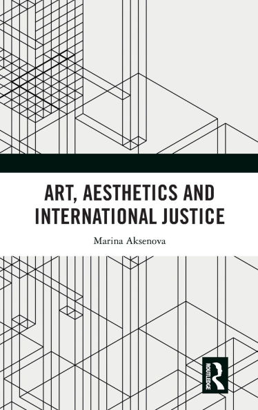Art, Aesthetics and International Justice