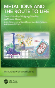 Title: Metal Ions and the Route to Life, Author: Wolfgang Nitschke