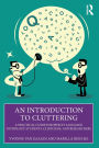 An Introduction to Cluttering: A Practical Guide for Speech-Language Pathology Students, Clinicians, and Researchers