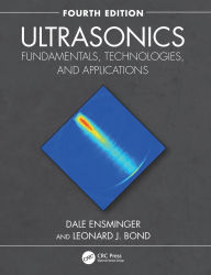 Title: Ultrasonics: Fundamentals, Technologies, and Applications, Author: Dale Ensminger