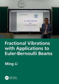 Title: Fractional Vibrations with Applications to Euler-Bernoulli Beams, Author: Ming Li