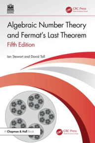 Title: Algebraic Number Theory and Fermat's Last Theorem, Author: Ian Stewart