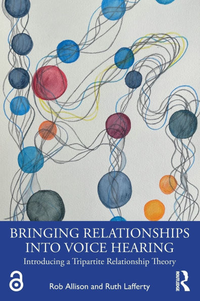 Bringing Relationships into Voice Hearing: Introducing a Tripartite Relationship Theory