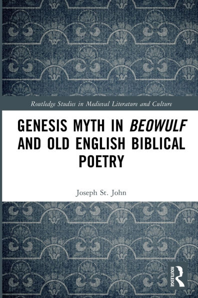 Genesis Myth in Beowulf and Old English Biblical Poetry