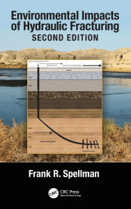 Title: Environmental Impacts of Hydraulic Fracturing, Author: Frank R. Spellman