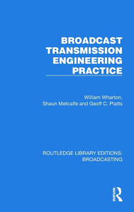 Title: Broadcast Transmission Engineering Practice, Author: William Wharton