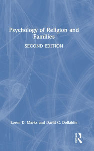 Title: Psychology of Religion and Families, Author: Loren D. Marks