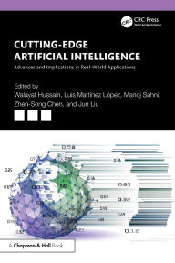 Title: Cutting-Edge Artificial Intelligence Advances and Implications in Real-World Applications, Author: Walayat Hussain