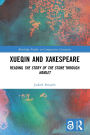 Xueqin and Xakespeare: Reading The Story of the Stone through Hamlet