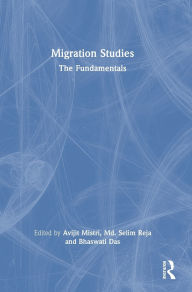 Title: Migration Studies: The Fundamentals, Author: Avijit Mistri