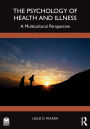 The Psychology of Health and Illness: A Multicultural Perspective