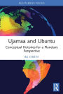 Ujamaa and Ubuntu: Conceptual Histories for a Planetary Perspective
