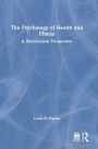 The Psychology of Health and Illness: A Multicultural Perspective