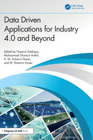 Title: Data Driven Applications for Industry 4.0 and Beyond, Author: Nazmul Siddique
