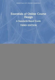 Title: Essentials of Online Course Design: A Standards-Based Guide, Author: Marjorie Vai