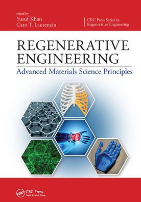 Regenerative Engineering: Advanced Materials Science Principles
