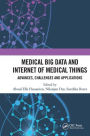 Medical Big Data and Internet of Medical Things: Advances, Challenges and Applications