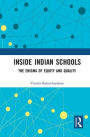 Inside Indian Schools: The Enigma of Equity and Quality