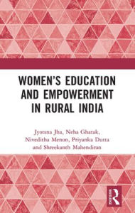 Title: Women's Education and Empowerment in Rural India, Author: Jyotsna Jha