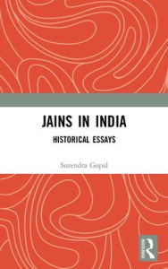Title: Jains in India: Historical Essays, Author: Surendra Gopal