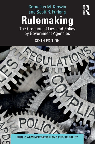 Rulemaking: The Creation of Law and Policy by Government Agencies