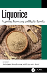Title: Liquorice: Properties, Processing, and Health Benefits, Author: Sukhvinder Singh Purewal