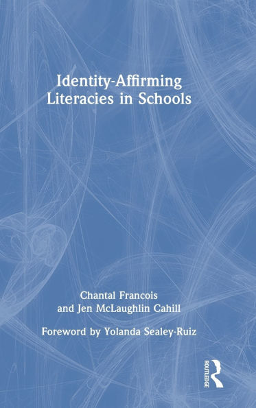 Identity-Affirming Literacies in Schools