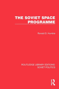 Title: The Soviet Space Programme, Author: Ronald D. Humble