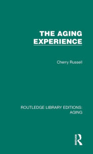 Title: The Aging Experience, Author: Cherry Russell