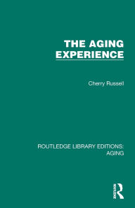 Title: The Aging Experience, Author: Cherry Russell