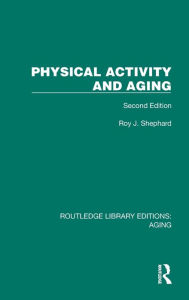 Title: Physical Activity and Aging: Second Edition, Author: Roy Shephard