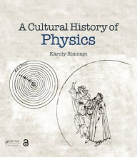 Title: A Cultural History of Physics, Author: Károly Simonyi