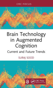 Title: Brain Technology in Augmented Cognition: Current and Future Trends, Author: Suraj Sood
