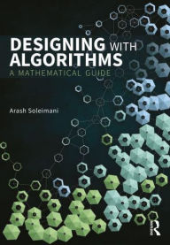 Title: Designing with Algorithms: A Mathematical Guide, Author: Arash Soleimani