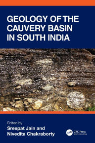 Title: Geology of the Cauvery Basin in South India, Author: Sreepat Jain